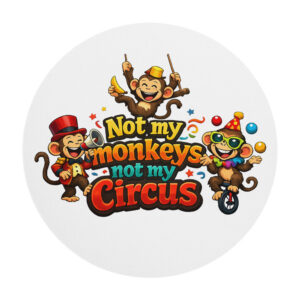 not-my-monkeys-not-my-circus-7